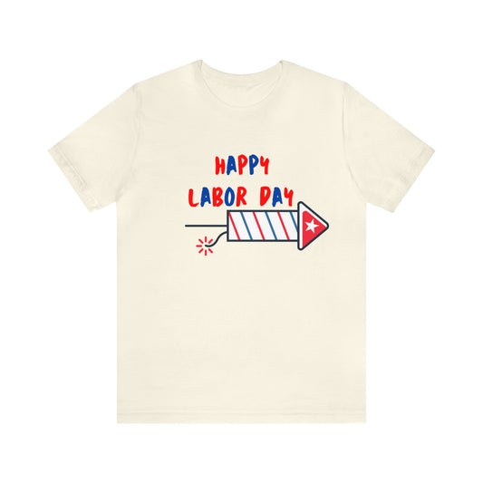 " Happy Labor Day" - T- shirt